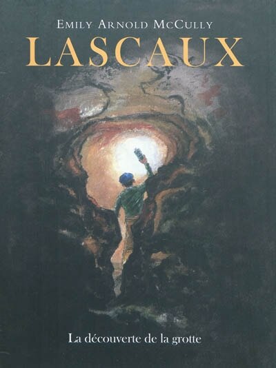 Couverture_Lascaux : la découverte de la grotte