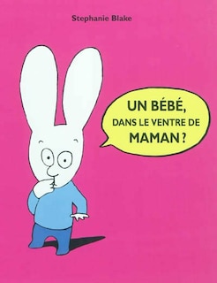 Front cover_Un bébé, dans le ventre de maman ?