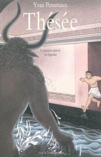 Couverture_Thésée : comment naissent les légendes