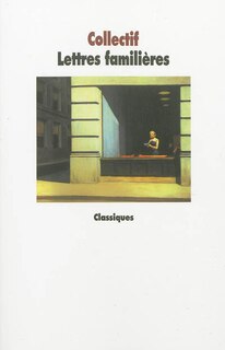 Couverture_Lettres familières : de Cicéron à Marcel Proust