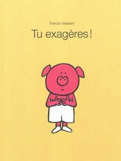 Couverture_Tu exag&egrave;res !