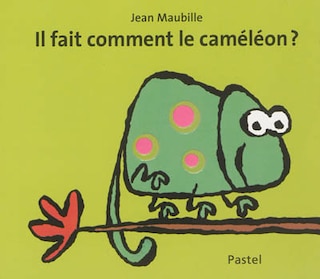 Couverture_Il fait comment le caméléon ?