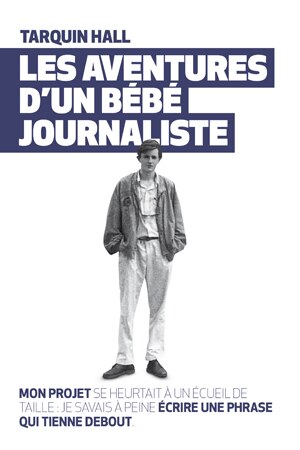 Front cover_Les aventures d'un b&eacute;b&eacute; journaliste