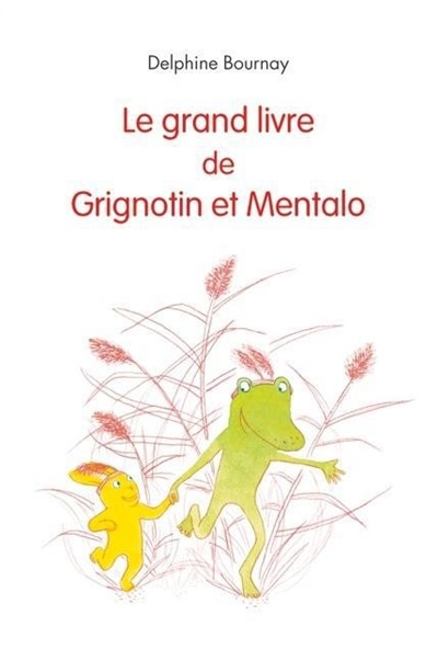 Couverture_Le grand livre de Grignotin et Mentalo