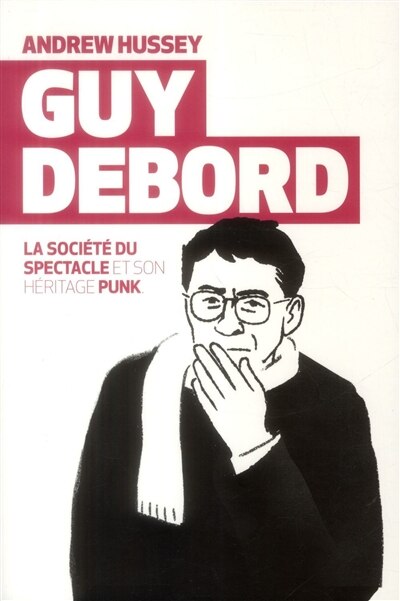Couverture_Guy Debord : la société du spectacle et son héritage punk