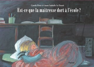 Couverture_Est-ce que la maîtresse dort à l'école ?
