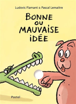 Bonne ou mauvaise idée