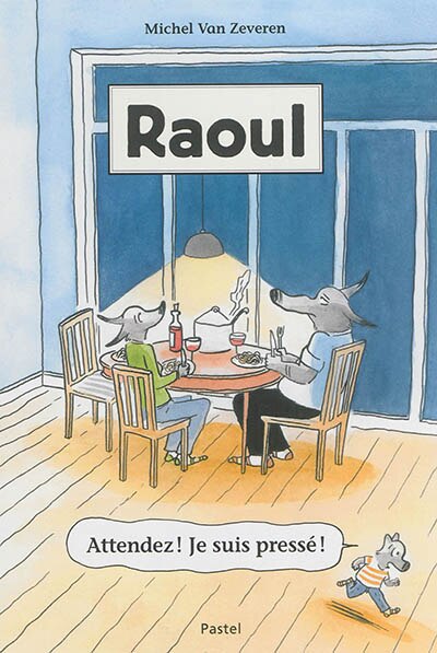 Front cover_Raoul, Vol. 1. Attendez ! Je suis pressé !