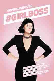 #Girlboss by Sophia Amoruso
