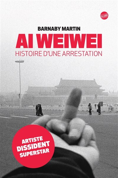 Front cover_Ai Weiwei : histoire d'une arrestation