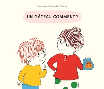 Couverture_Un gâteau comment ?