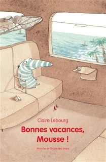 Couverture_Bonnes vacances, Mousse !