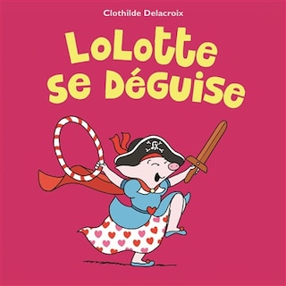 Couverture_Lolotte se déguise