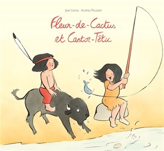 Front cover_Fleur-de-Cactus et Castor-Têtu
