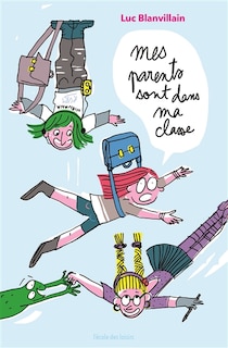 Front cover_Mes parents sont dans ma classe