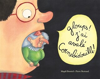 Couverture_Gloups ! J'ai avalé Cornebidouille !