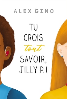 Front cover_Tu crois tout savoir, Jilly P. !