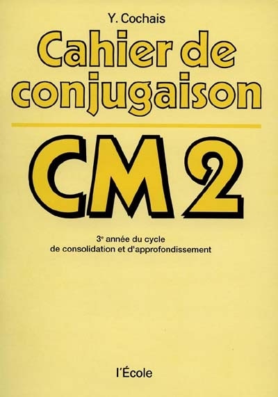 Front cover_Cahier de conjugaison : classe de C.M.2