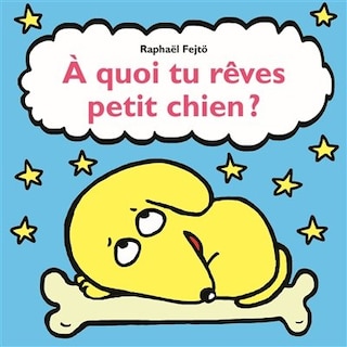 Front cover_A quoi tu rêves petit chien ?