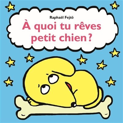 Front cover_A quoi tu rêves petit chien ?