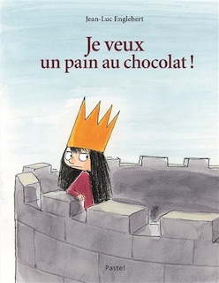 Couverture_Je veux un pain au chocolat !
