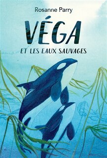 Front cover_Véga et les eaux sauvages