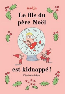 Couverture_Le fils du Père Noël est kidnappé !