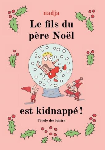 Couverture_Le fils du Père Noël est kidnappé !