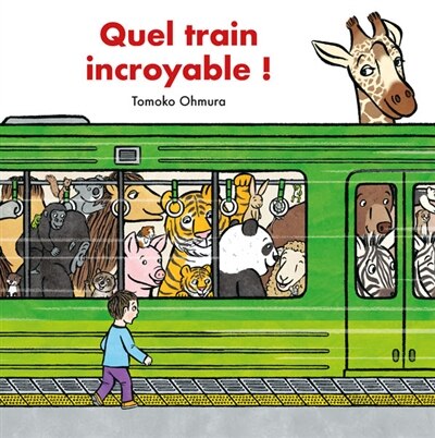 Front cover_Quel train incroyable !