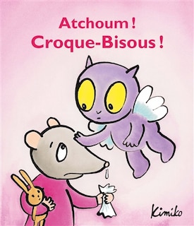 Couverture_Atchoum ! Croque-Bisous !