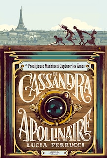 Couverture_La prodigieuse machine à capturer les âmes de Cassandra Apollinaire