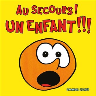 Couverture_Au secours ! Un enfant !!!