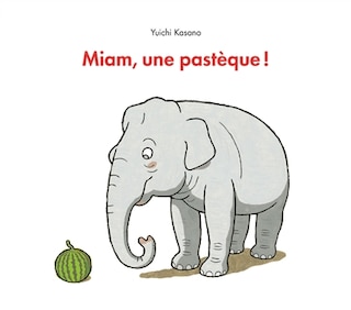Front cover_Miam, une pastèque !