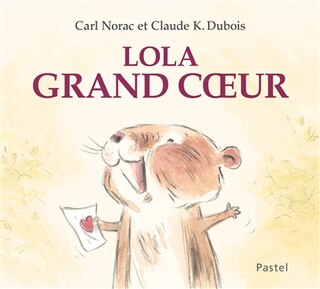 Couverture_LES HISTOIRES DE LOLA LOLA GRAND COEUR