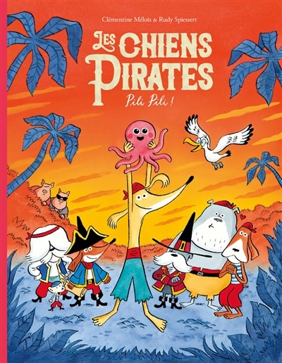 Front cover_LES CHIENS PIRATES. PILI PILI !