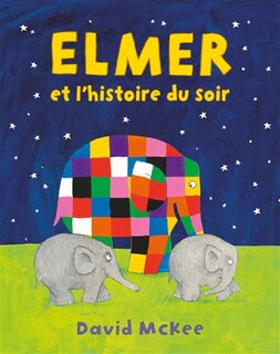 Couverture_Elmer et l'histoire du soir