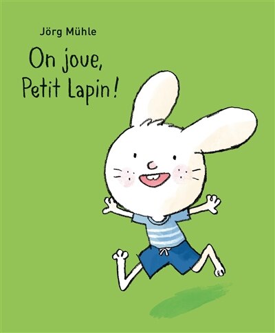 Couverture_ON JOUE PETIT LAPIN !