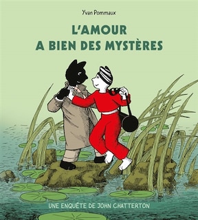 Front cover_L'amour a bien des mystères : une enquête de john chatterton