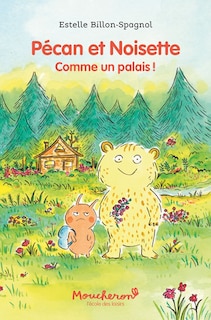 Front cover_Pécan et Noisette : comme un palais !