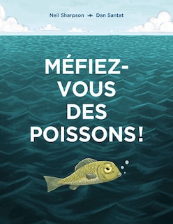 Couverture_Méfiez-vous des poissons !