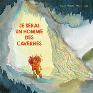 Couverture_Je serai un homme des cavernes