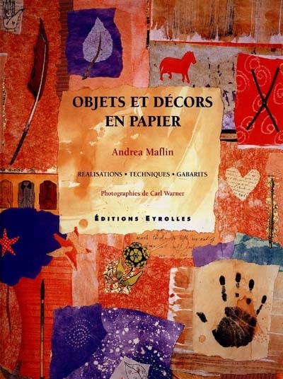 Front cover_Objets et décors en papier : réalisations, techniques, gabarits