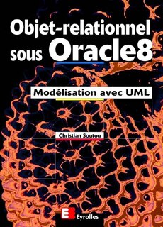 Couverture_Objet-relationnel sous Oracle 8 : mod&eacute;lisation avec UML