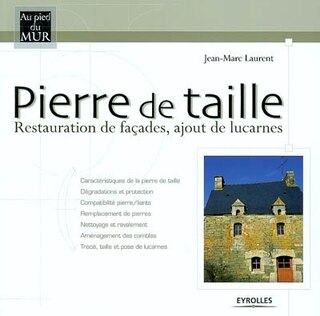Front cover_Pierre de taille : restauration de façades, ajout de lucarnes