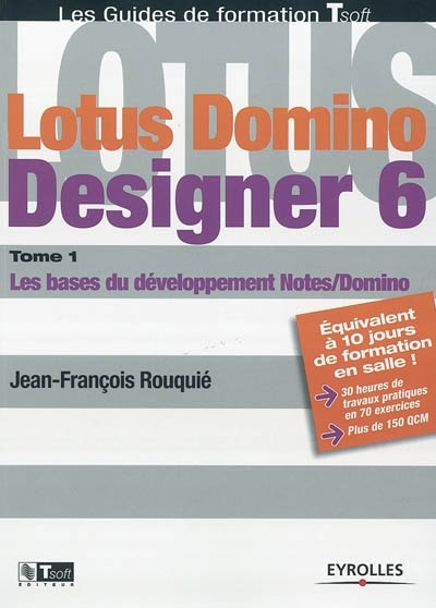 Couverture_Lotus Domino Designer 6, Vol. 1. Les bases du développement Notes-Domino