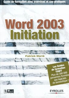 Front cover_Word 2003 initiation : guide de formation avec exercices et cas pratiques