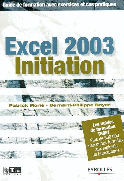 Front cover_Excel 2003 initiation : guide de formation avec exercices et cas pratiques