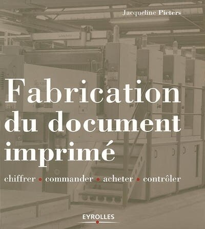 Front cover_Fabrication du document imprim&eacute; : chiffrer, commander, acheter, contr&ocirc;ler