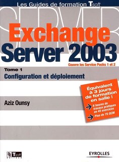 Couverture_Exchange server 2003, Vol. 1. Configuration et déploiement