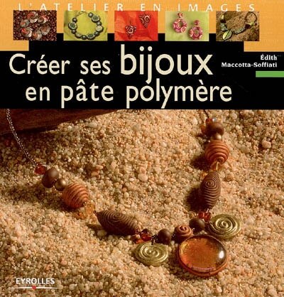Couverture_Créer ses bijoux en pâte polymère, Vol. 1